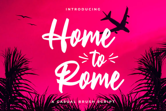 Home to Rome: Evaluating a Classy Script Font for Design Projects